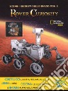 Scopri i segreti dello spazio con il Rover Curiosity. Ediz. a colori. Con gadget libro di Becker Helaine Mullan Brendan