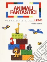 Animali fantastici. 40 idee brillanti e originali per divertirsi con i classici Lego. Ediz. a colori libro