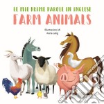 Farm animals. Le mie prime parole in inglese. Ediz. a colori libro