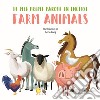 Farm animals. Le mie prime parole in inglese. Ediz. a colori libro