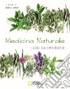 Medicina naturale. I segreti delle piante medicinali libro