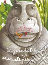 Il grande libro degli animali più grandi & il piccolo libro degli animali più piccoli libro di Banfi Cristina Peraboni Cristina