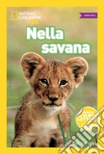 Nella savana. Primi passi. Ediz. illustrata libro