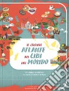 Il grande atlante dei cibi del mondo libro di Gallo G. (cur.)