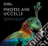 Photo Ark. Uccelli libro di Strycker Noah