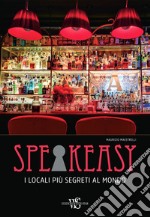 Speakeasy. I locali più segreti al mondo