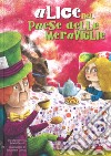 Alice nel paese delle meraviglie da Lewis Carroll. Ediz. a colori libro