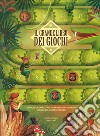 Il grande libro dei giochi. Ediz. a colori libro