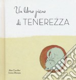 Un libro pieno tenerezza libro