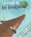 Le favole di La Fontaine. Ediz. a colori libro