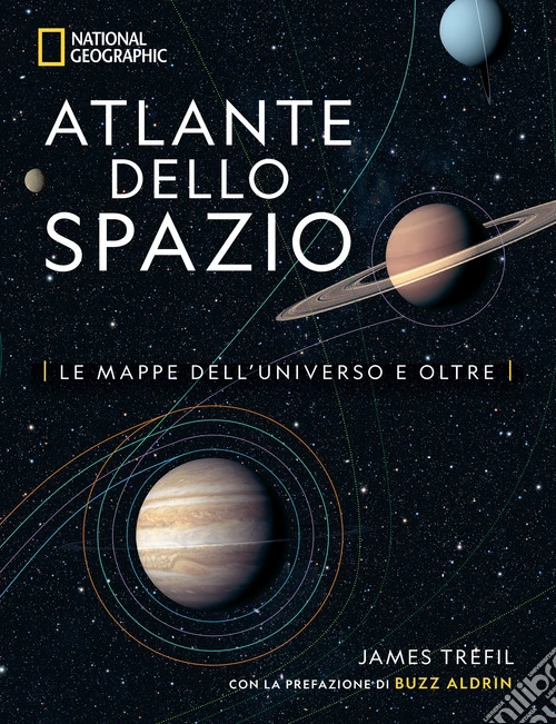 Atlante dello spazio. Le mappe dell'universo e oltre