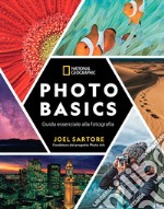 Photo basics. Guida essenziale alla fotografia libro