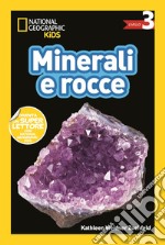 Minerali e rocce. Livello 3. Diventa un super lettore