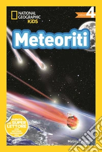 Meteoriti. Livello 4. Diventa un super lettore