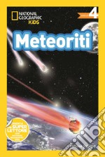 Meteoriti. Livello 4. Diventa un super lettore