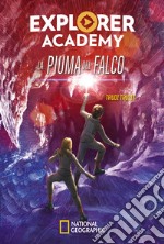 La piuma del falco. Explorer Academy. Vol. 2