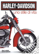 Harley-Davidson. Uno stile di vita. Ediz. a colori libro