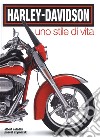 Harley-Davidson. Uno stile di vita. Ediz. a colori libro di Saladini Albert Szymezak Pascal