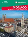 Monaco e i castelli della Baviera. Con cartina libro