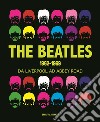 The Beatles 1962-1969. Da Liverpool ad Abbey Road libro