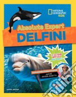 Delfini. Absolute expert libro