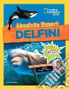 Delfini. Absolute expert libro