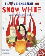 Snow White da un racconto dei fratelli Grimm. Livello 2. Ediz. italiana e inglese. Con audiolibro libro