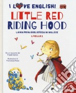 Little Red Riding Hood da un racconto dei fratelli Grimm. Livello 2. Ediz. italiana e inglese. Con audiolibro libro