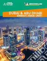 Dubai e Abu Dhabi. Emirati Arabi Uniti. Con Carta geografica ripiegata libro