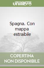 Spagna. Con mappa estraibile