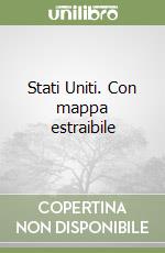 Stati Uniti. Con mappa estraibile