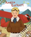 Amelia Earhart. Serie Genius. Ediz. a colori libro