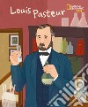 Louis Pasteur. Serie Genius. Ediz. a colori libro