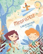 Mindfulness. Il mio activity book. Con adesivi libro