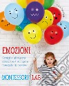 Emozioni. Montessori Lab libro