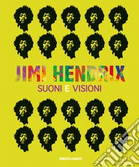 Jimi Hendrix. Suoni e visioni