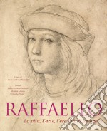 Raffaello. La vita, l'arte, l'eredità di un genio. Ediz. illustrata libro