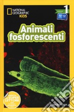 Animali fosforescenti. Livello 1. Diventa un super lettore. Ediz. a colori libro