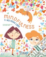 Mindfulness. Il mio primo libro libro