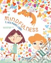Mindfulness. Il mio primo libro libro