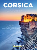 Corsica. Food & travel. La tua guida per scoprire il mondo in viaggio e a tavola