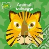 Animali selvaggi. Il mio primo libro puzzle. Ediz. a colori libro