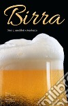 Birra. Storia, aneddoti, tendenze libro