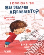 SOS genitori. Sei sempre arrabbiato? I consigli di Tim. Ediz. a colori libro