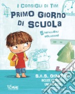 SOS genitori. Il primo giorno di scuola. I consigli di Tim. Ediz. a colori libro