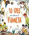 10 idee per salvare il pianeta libro