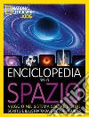 Enciclopedia dello spazio. Viaggio nel sistema solare e oltre libro