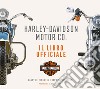 Harley-Davidson Motor & Co. Il libro ufficiale. Ediz. illustrata libro