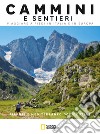 Pirenei e Mediterraneo Occidentale. Cammini e sentieri. Viaggiare a piedi in Italia e in Europa libro