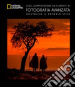 Guida avanzata alla fotografia. Luce. composizione ed elementi di fotografia avanzata. Ediz. a colori libro